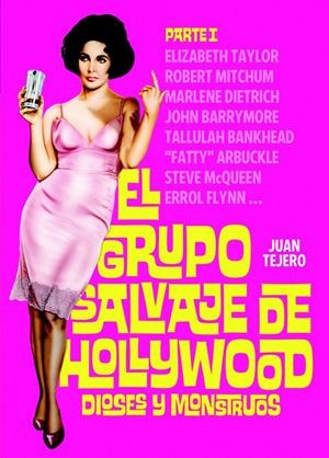 GRUPO SALVAJE DE HOLLYWOOD, EL | 9788493848491 | TEJERO, JUAN
