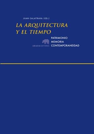 ARQUITECTURA Y EL TIEMPO, LA | 9788415289562 | CALATRAVA, JUAN