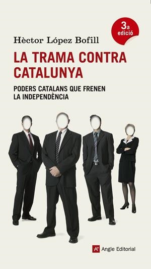 TRAMA CONTRA CATALUNYA, LA | 9788415695271 | LÓPEZ BOFILL, HÈCTOR