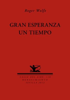 GRAN ESPERANZA. UN TIEMPO | 9788484727859 | WOLFE, ROGER