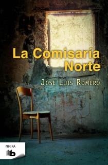 COMISARÍA NORTE, LA | 9788498726848 | ROMERO, JOSÉ LUIS