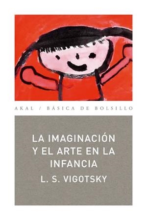 LA IMAGINACIÓN Y EL ARTE EN LA INFANCIA | 9788446020837 | VIGOTSKY, L.S.