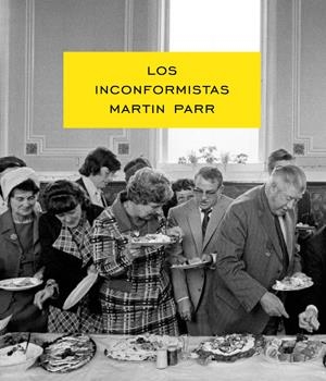 INCONFORMISTAS, LOS | 9788415691341 | PARR, MARTIN