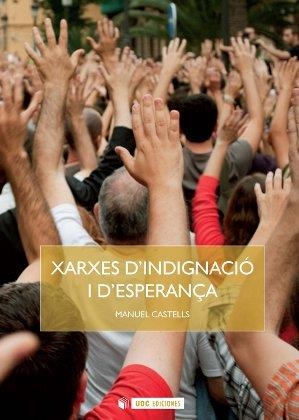 XARXES D'INDIGNACIÓ I ESPARANÇA | 9788490299272 | CASTELLS, MANUEL