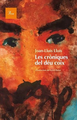 CRÒNIQUES DEL DEU COIX, LES | 9788475884233 | LLUÍS, JOAN LLUÍS