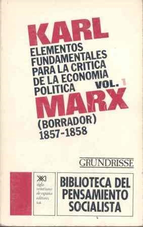 ELEMENTOS FUNDAMENTALES PARA LA CRÍTICA DE LA ECONOMÍA POLÍTICA 1 (GRUNDRISSE) | 9788432300165 | MARX, KARL