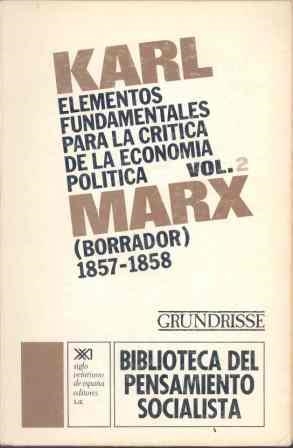 ELEMENTOS FUNDAMENTALES PARA LA CRÍTICA DE LA ECONOMÍA POLÍTICA 2 (GRUNDRISSE) | 9788432300639 | MARX, KARL