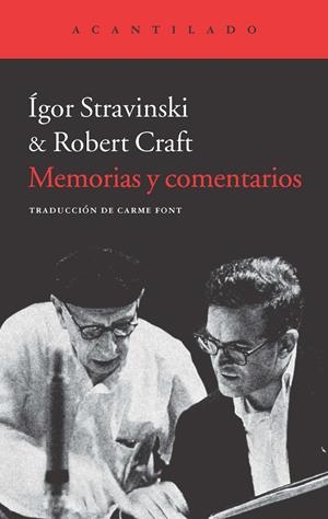 MEMORIAS Y COMENTARIOS | 9788415689669 | STRAVINSKY, ÍGOR; CRAFT, ROBERT