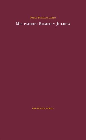 MIS PADRES: ROMEO Y JULIETA | 9788415576709 | FIDALGO, PABLO