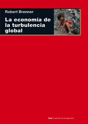 ECONOMÍA DE LA TURBULENCIA GLOBAL | 9788446024750 | BRENNER,ROBERT