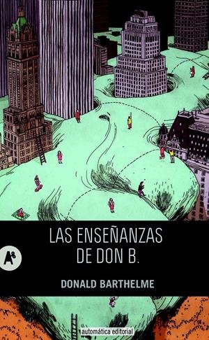LAS ENSEÑANZAS DE DON B. | 9788415509196 | BARTHELME, DONALD