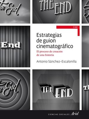 ESTRATEGIAS DE GUIÓN CINEMATOGRÁFICO | 9788434414785 | SÁNCHEZ-ESCALONILLA, ANTONIO