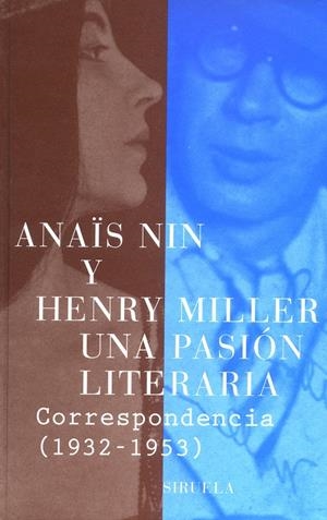 PASIÓN LITERARIA. CORRESPONDENCIA NIN/ MILLER | 9788478447138 | NIN, ANAÏS, MILLER, HENRY