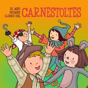 EL MEU PRIMER LLIBRE DEL CARNESTOLTES | 9788499329642 | RIBES, TXELL