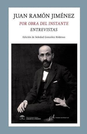 POR OBRA DEL INSTANTE. ENTREVISTAS A JUAN RAMÓN JIMÉNEZ | 9788496824799 | JIMÉNEZ, JUAN RAMÓN