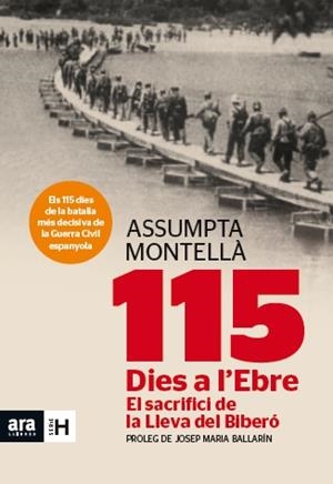 115 DIES A L'EBRE. EL SACRIFICI DE LA LLEVA DEL BIBERÓ | 9788415642183 | MONTELLÀ, ASSUMPTA
