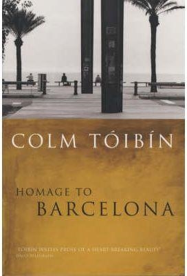 HOMAGE TO BARCELONA | 9780330373562 | TOIBIN, COLM