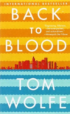 BACK TO BLOOD | 9780316247856 | WOLFE, TOM