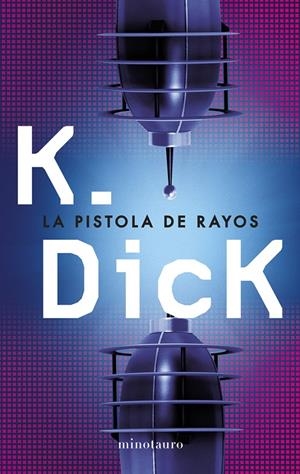 PISTOLA DE RAYOS, LA | 9788445000625 | DICK, PHILIP K