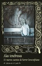 ALAS TENEBROSAS. 21 NUEVOS CUENTOS DE HORROR LOVECRAFTIANO | 9788477027621 | VVAA