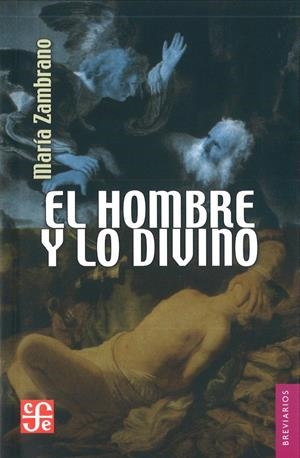 HOMBRE Y LO DIVINO, EL | 9789681611248 | ZAMBRANO, MARÍA