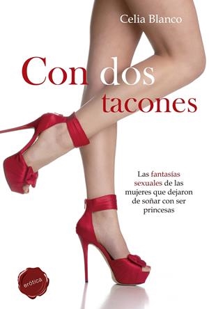 CON DOS TACONES | 9788490600153 | BLANCO, CELIA