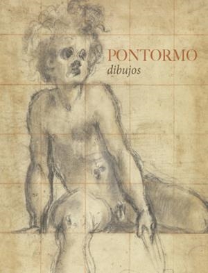 DIBUJOS. PONTORMO | 9788498444544 | PONTORMO