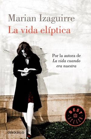 VIDA ELÍPTICA, LA | 9788490327999 | IZAGUIRRE, MARIAN