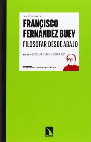 FILOSOFAR DESDE ABAJO (ANTOLOGÍA) | 9788483198896 | FERNÁNDEZ BUEY, FRANCISCO