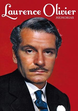 LAURENCE OLIVIER. MEMORIAS | 9788494175473 | OLIVIER, LAURENCE