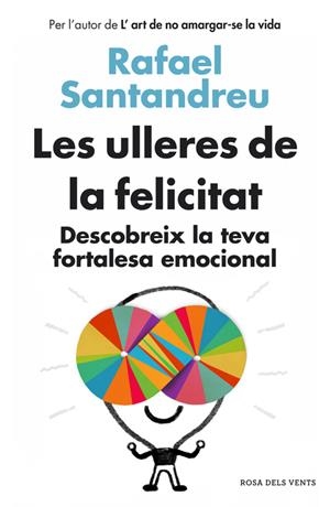 ULLERES DE LA FELICITAT. LES | 9788415961154 | SANTANDREU, RAFAEL