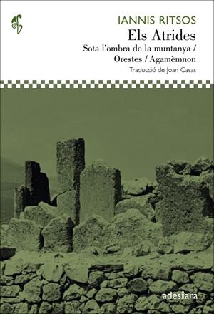 ELS ATRIDES. SOTA L'OMBRA DE LA MUNTANYA/ORESTES/AGAMÈMNON | 9788492405756 | RITSOS, IANNIS