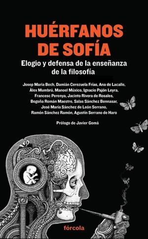 HUÉRFANOS DE SOFÍA. ELOGIO Y DEFENSA ENSEÑANZA FILOSOFÍA | 9788415174936 | VVAA