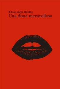 DONA MERAVELLOSA, UNA | 9788494189050 | MIRALLES, JOAN JORDI