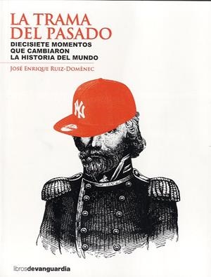 TRAMA DEL PASADO, LA | 9788496642805 | RUIZ-DOMÈNEC, JOSÉ ENRIQUE