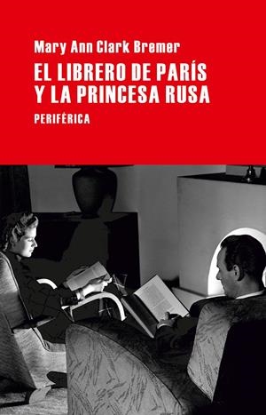 LIBRERO DE PARÍS Y LA PRINCESA RUSA | 9788492865901 | BREMER, MARY ANN CLARK