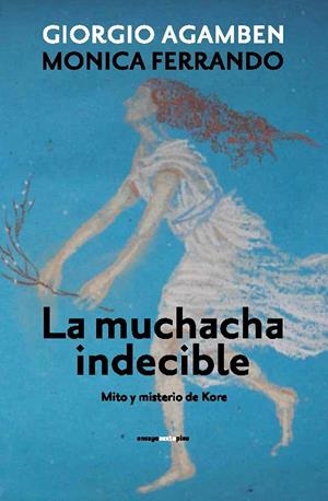 MUCHACHA INDECIBLE, LA | 9788415601470 | AGAMBEN, GIORGIO