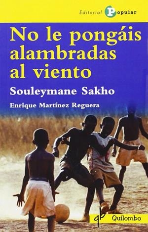 NO LE PONGÁIS ALAMBRADAS AL VIENTO | 9788478845958 | MARTÍNEZ REGUERA, ENRIQUE