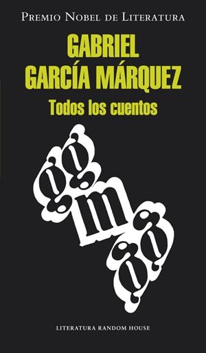 TODOS LOS CUENTOS (GARCÍA MÁRQUEZ) | 9788439726494 | GARCÍA MÁRQUEZ, GABRIEL