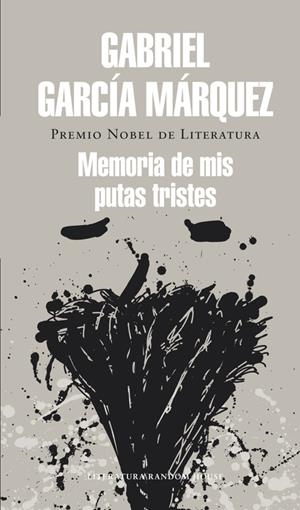 MEMORIA DE MIS PUTAS TRISTES | 9788439728375 | GARCÍA MÁRQUEZ, GABRIEL
