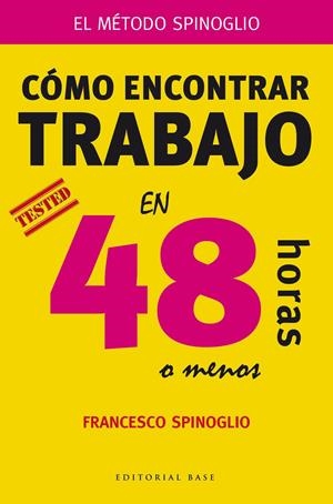 CÓMO ENCONTRAR TRABAJO EN 48 HORAS O MENOS | 9788415706182 | SPINOGLIO, FRANCESCO