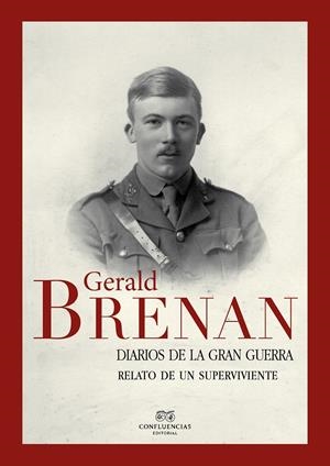 DIARIOS DE LA GRAN GUERRA. RELATO DE UN SUPERVIVIENTE | 9788493844608 | BRENAN, GERALD