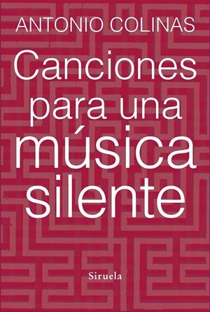 CANCIONES PARA MÚSICA SILENTE | 9788415937678 | COLINAS, ANTONIO