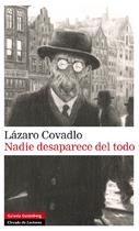 NADIE DESAPARECE DEL TODO | 9788415863885 | COVADLO, LÁZARO