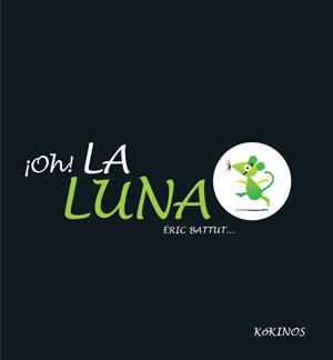 OH, LA LUNA | 9788494176524 | BATTUT, ERIC