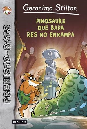 DINOSAURE QUE BADA RES NO ENXAMPA | 9788490573990 | STILTON, GERONIMO