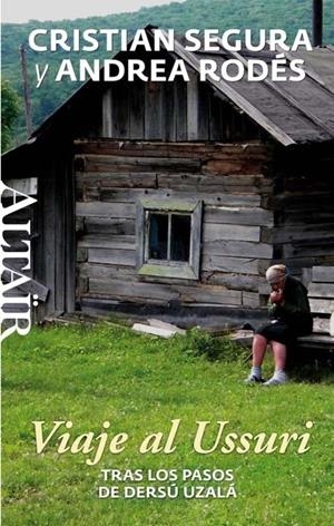 VIAJE AL USSURI | 9788494105241 | SEGURA, CRISTIÁN / RODÉS, ANDREA