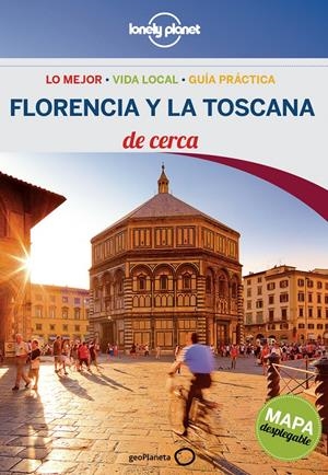 FLORENCIA Y LA TOSCANA DE CERCA | 9788408125129 | LONELY PLANET