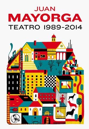 TEATRO 1989-2014 (MAYORGA) | 9788495291301 | MAYORGA, JUAN