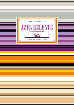 AZUL RELENTE | 9788484729099 | LOSTALÉ, JAVIER